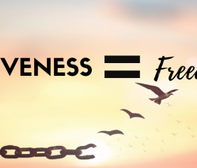 Forgiveness Equals Freedom