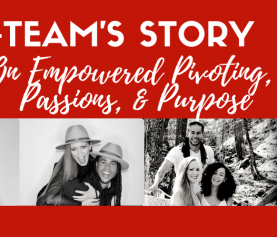 The E Team’s Story On Empowered Pivoting, Passions, and Purpose